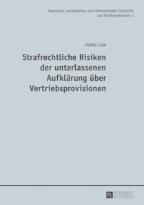 Strafrechtliche Risiken der unterlassenen Aufklaerung ueber Vertriebsprovisionen