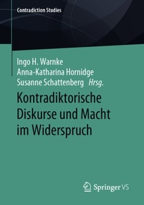 Kontradiktorische Diskurse und Macht im Widerspruch