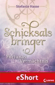 Schicksalsbringer - Fortunas Vermächtnis