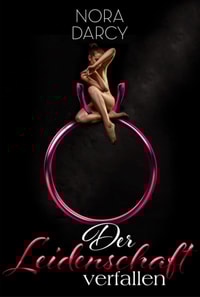 Der Leidenschaft verfallen