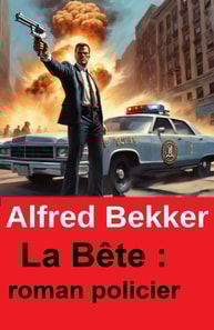 La Bête : roman policier