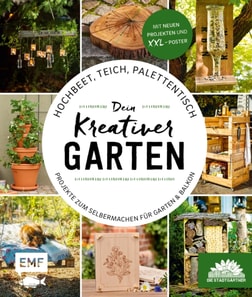 Hochbeet, Teich, Palettentisch - Projekte zum Selbermachen fur Garten & Balkon