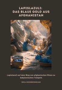 Lapislazuli: Das blaue Gold aus Afghanistan