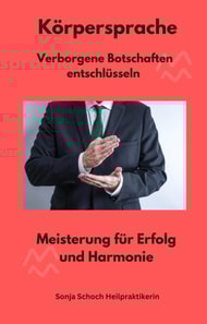 Körpersprache - Verborgene Botschaften entschlüsseln