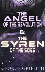 Angel of the Revolution & The Syren of the Skies