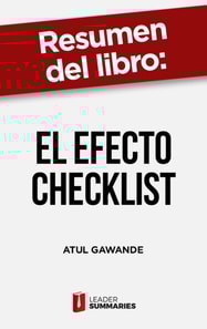 Resumen del libro "El efecto Checklist" de Atul Gawande