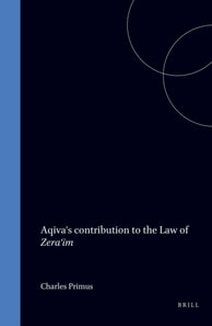 Aqiva's contribution to the Law of Zera'im