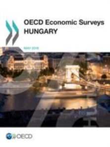 OECD Economic Surveys: Hungary 2016