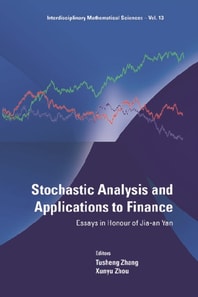 Stochastic Analysis And Applications To Finance: Essays In Honour Of Jia-an Yan