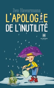 L'apologie de l'inutilite