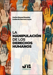 La manipulacion de los Derechos Humanos