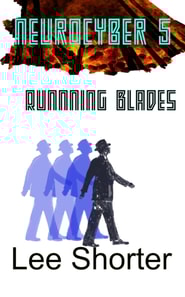 Neurocyber 5: Running Blades