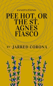 Pee Hot, or the St. Agnes Fiasco