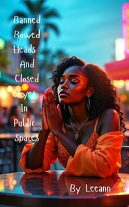 Banned Bowed Heads And Closed Eyes In Public Spaces