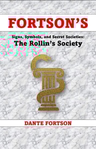 Fortson's Signs, Symbols, and Secret Societies: The Rollin's Society