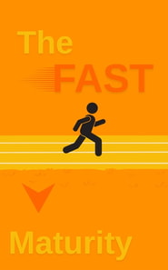 Fast Track To Maturity