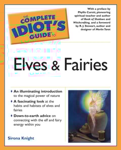 Complete Idiot's Guide to Elves And Fairies