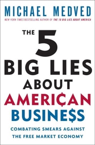 5 Big Lies About American Business