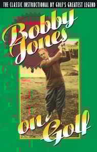 Bobby Jones on Golf