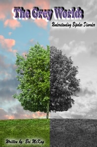 Grey World: Understanding Bipolar Disorder