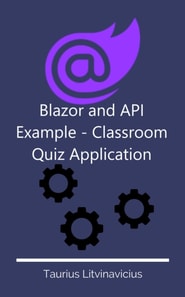 Blazor and API Example - Classroom Quiz Application