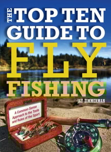 Top Ten Guide to Fly Fishing
