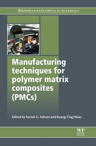 Manufacturing Techniques for Polymer Matrix Composites (PMCs)