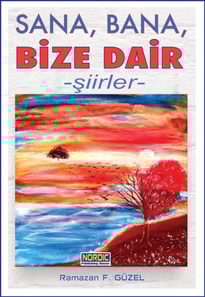 Sana, Bana, Bize Dair- Siirler