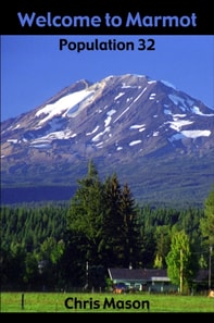 Welcome to Marmot, Population 32