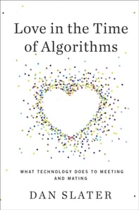 Love in the Time of Algorithms