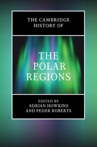 Cambridge History of the Polar Regions