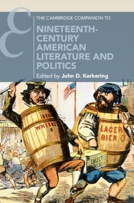Cambridge Companion to Nineteenth-Century American Literature and Politics