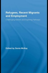 Refugees, Recent Migrants and Employment