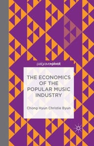 Economics of the Popular Music Industry