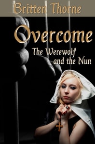 Overcome: The Werewolf and the Nun