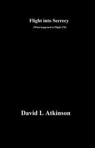 Flight into Secrecy (What happened to Flight 370?)