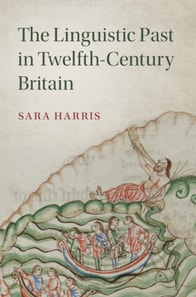 Linguistic Past in Twelfth-Century Britain
