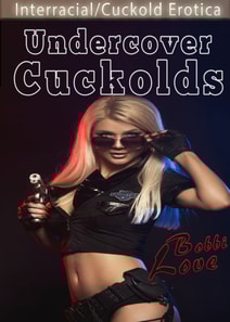 Undercover Cuckolds (Interracial/Cuckold Erotica)