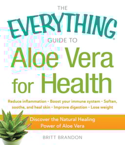 Everything Guide to Aloe Vera for Health