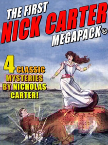 First Nick Carter MEGAPACK(R): 4 Classic Mysteries