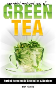 Essential Natural Uses Of....Green Tea