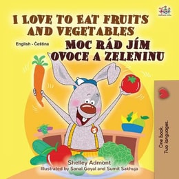 I Love to Eat Fruits and Vegetables Moc rad jim ovoce a zeleninu
