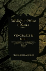Vengeance is Mine (Fantasy and Horror Classics)