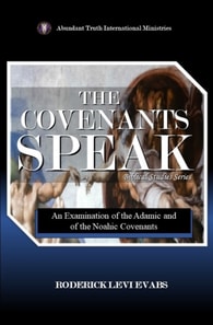 Covenants Speak: An Examination of the Adamic and of the Noahic Covenants