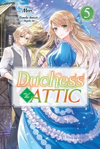 Duchess in the Attic: Volume 5