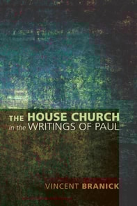House Church in the Writings of Paul
