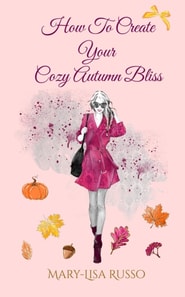 How To Create Your Cozy Autumn Bliss