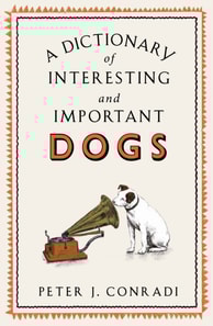 Dictionary of Interesting and Important Dogs