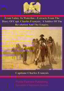 From Valmy To Waterloo-Extracts From The Diary Of Capt. Charles Francois