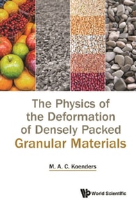 Physics Of The Deformation Of Densely Packed Granular Materials, The